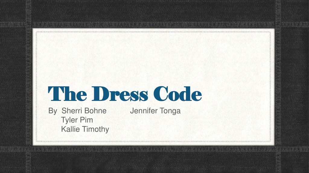PPT - The Dress Code PowerPoint Presentation, free download - ID:5384474