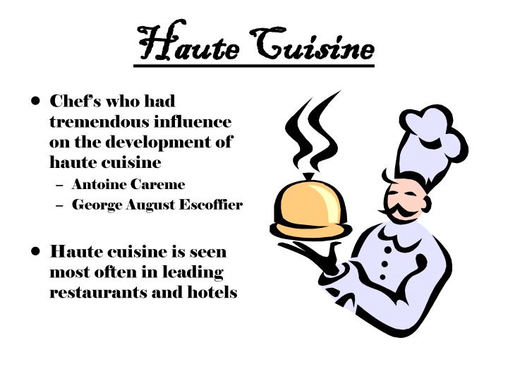 haute cuisine and antonin careme essay haute cuisine and antonin careme essay