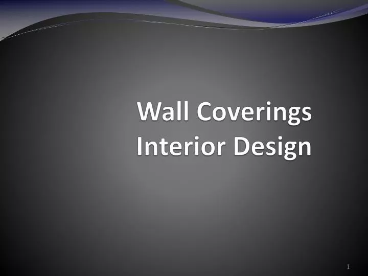 Ppt Wall Coverings Interior Design Powerpoint Presentation Free Id 5388729 - Interior Wall Finishes Ppt