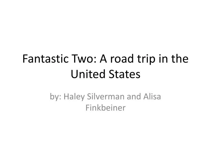 fantastic two a road trip in the united states n.