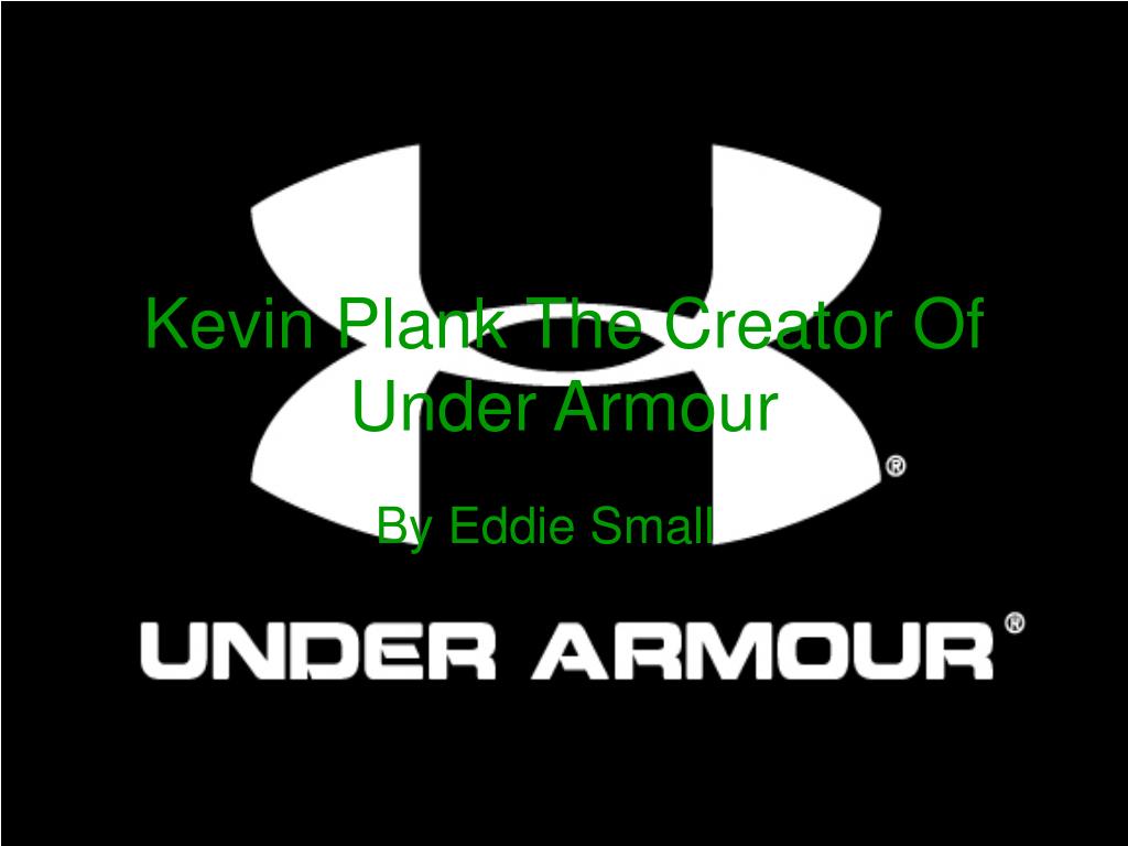 PPT - Kevin Plank The Creator Of Under Armour PowerPoint Presentation, free  download - ID:5389680