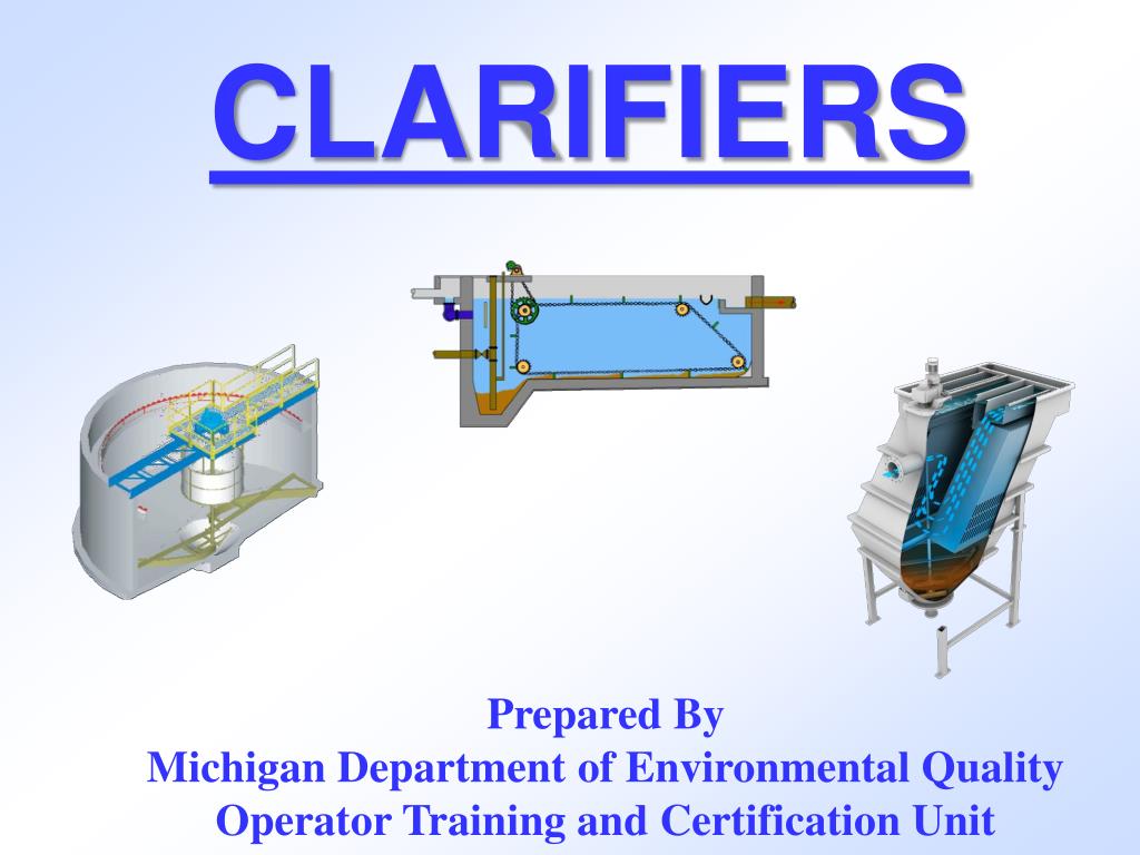 PPT - CLARIFIERS PowerPoint Presentation, free download - ID:5389838