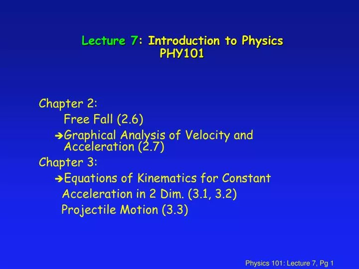 Ppt Lecture 7 Introduction To Physics Phy101 Powerpoint Ppt Lecture 7 Introduction To Physics Phy101 Powerpoint