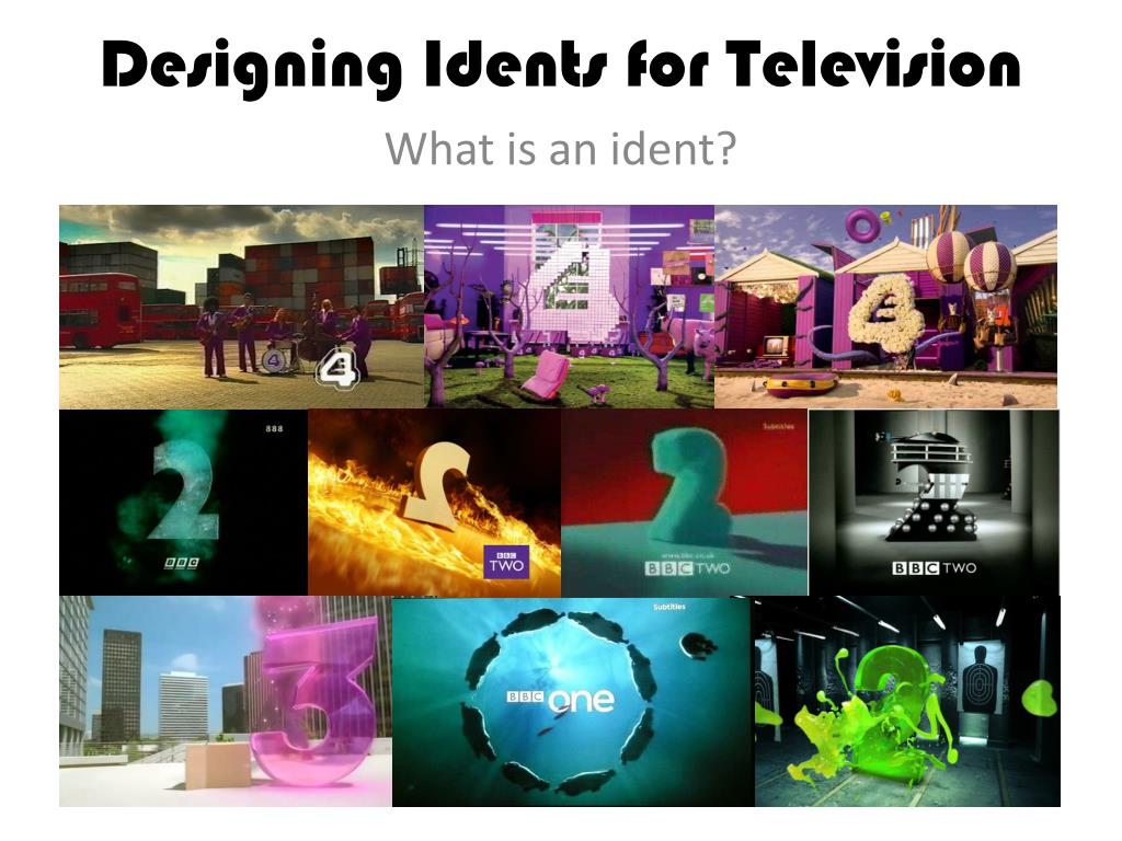 Ident Example PPT - The Evolution and Purpose of Television Idents: Understanding ...
