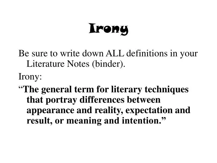 PPT - Irony PowerPoint Presentation, free download - ID:5393820