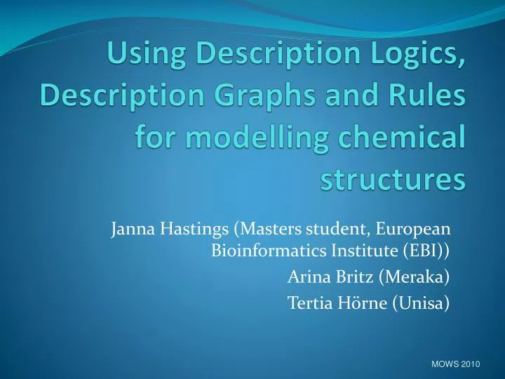 using description logics description graphs and rules for modelling chemical structures n.