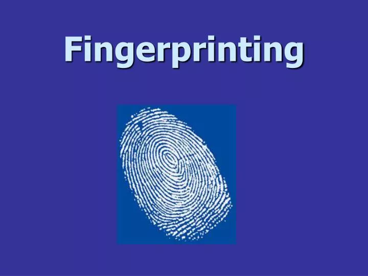 PPT Fingerprinting PowerPoint Presentation, free download ID5394452