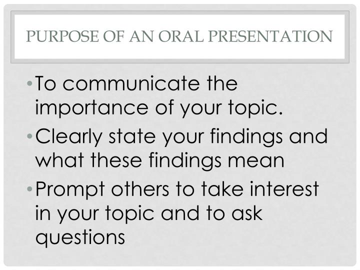 main purpose of an oral presentation