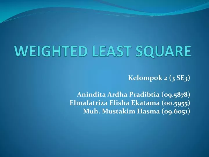 Ppt weighted least square powerpoint presentation free download id 