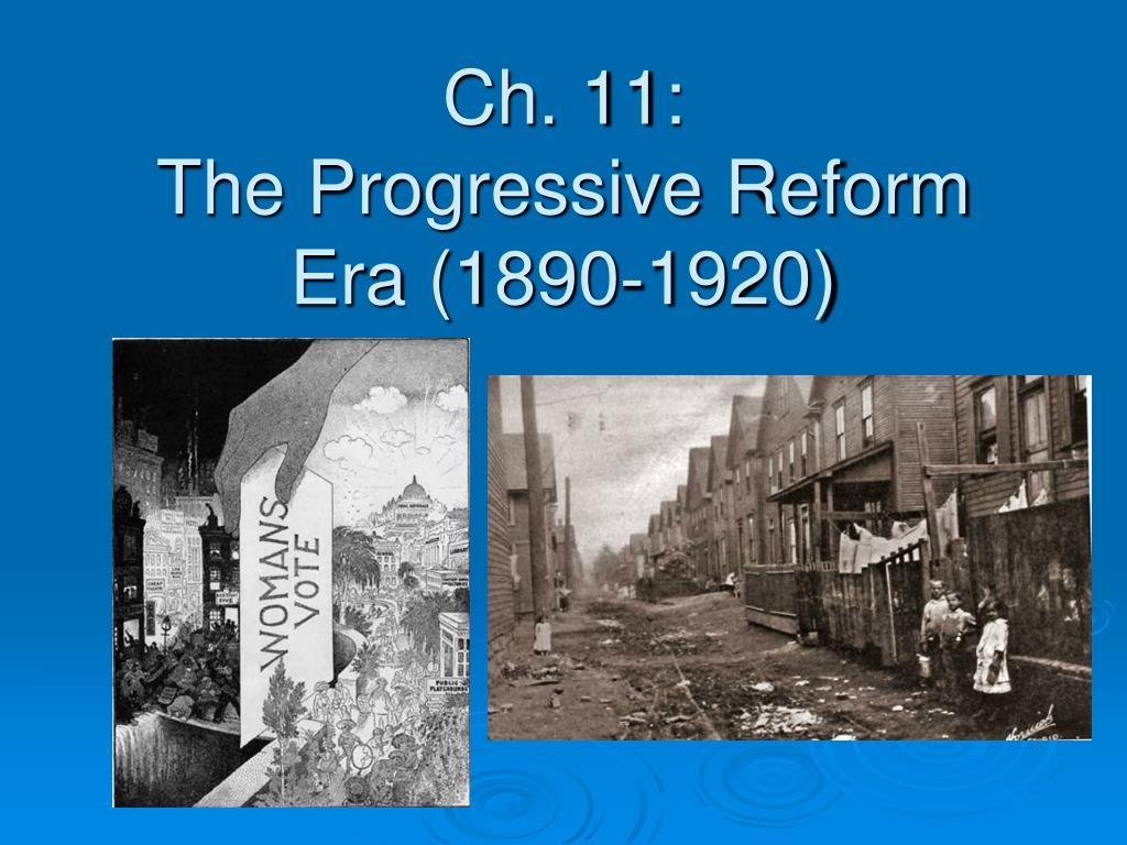 Progressive Reform In The Twentieth Century