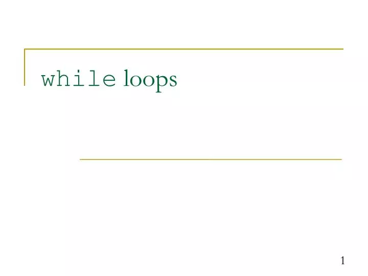 PPT - while loops PowerPoint Presentation, free download - ID:5401452