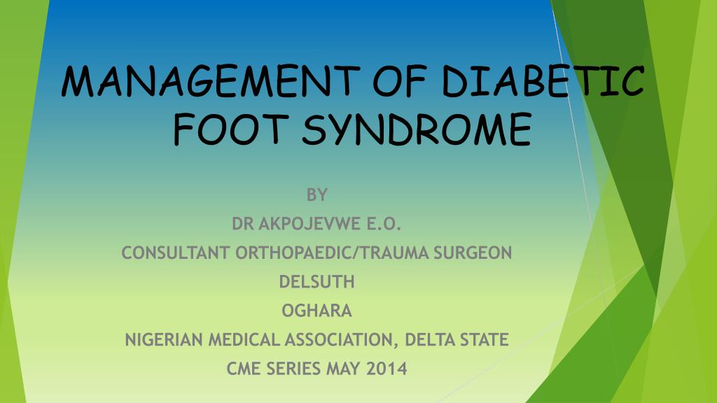 PPT - MANAGEMENT OF DIABETIC FOOT SYNDROME PowerPoint Presentation ...