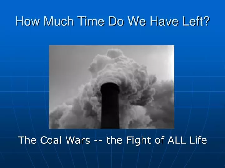 ppt-how-much-time-do-we-have-left-powerpoint-presentation-id-5404176
