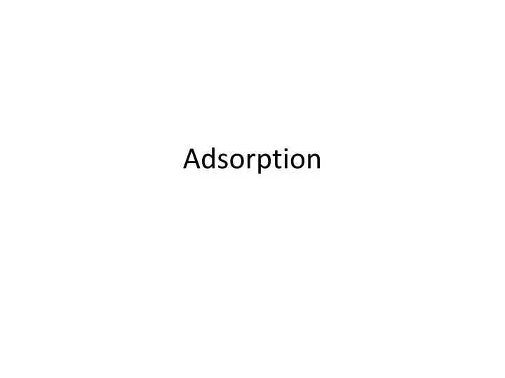 adsorption n.