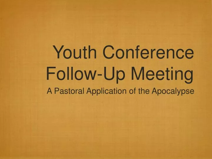 PPT Youth Conference FollowUp Meeting PowerPoint Presentation, free