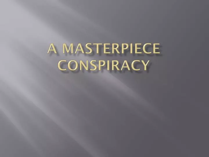 Masterpiece Conspiracy