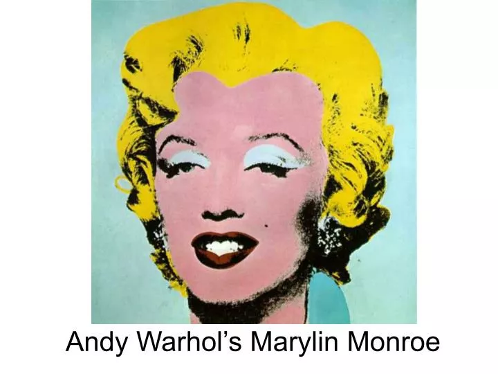 PPT - Andy Warhol’s Marylin Monroe PowerPoint Presentation, free ...