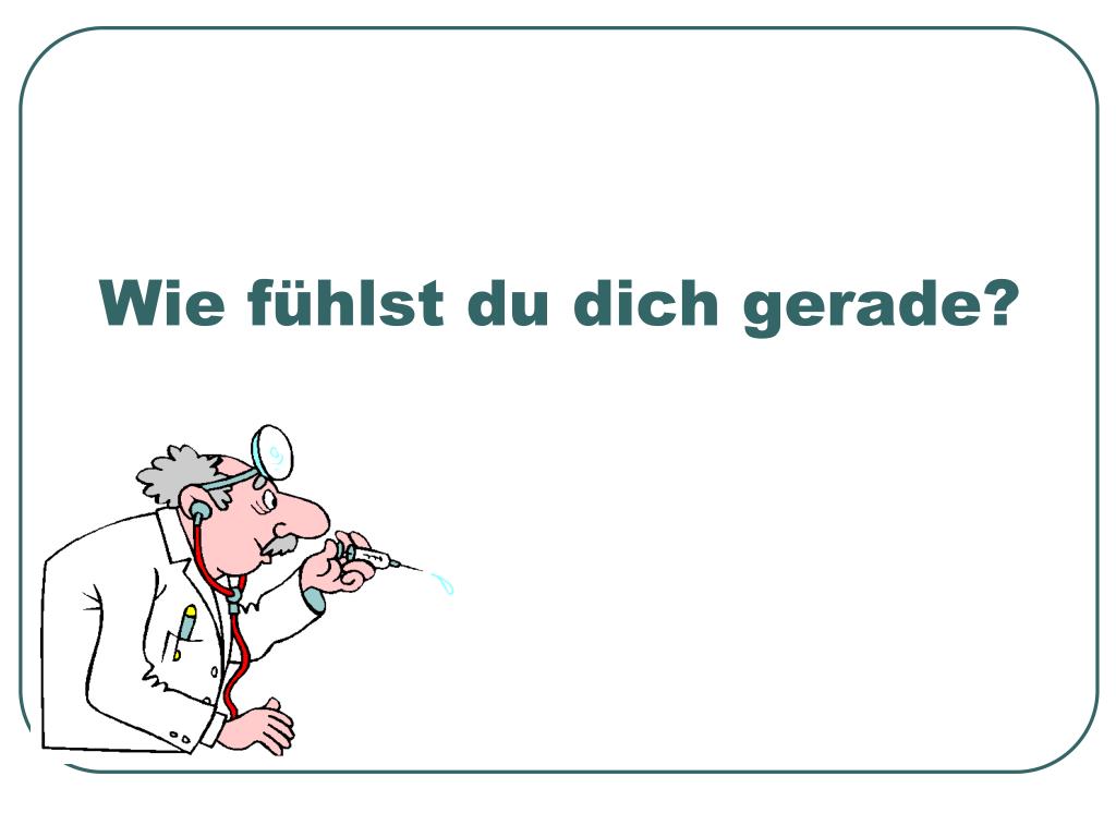 PPT - Wie fühlst du dich gerade? PowerPoint Presentation, free download -  ID:5408512