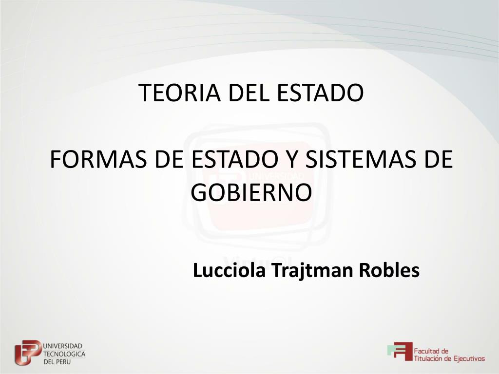PPT - TEORIA DEL ESTADO FORMAS DE ESTADO Y SISTEMAS DE GOBIERNO PowerPoint  Presentation - ID:5411268