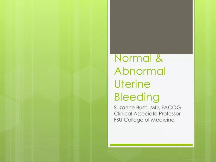 PPT - Normal & Abnormal Uterine Bleeding PowerPoint Presentation, free ...