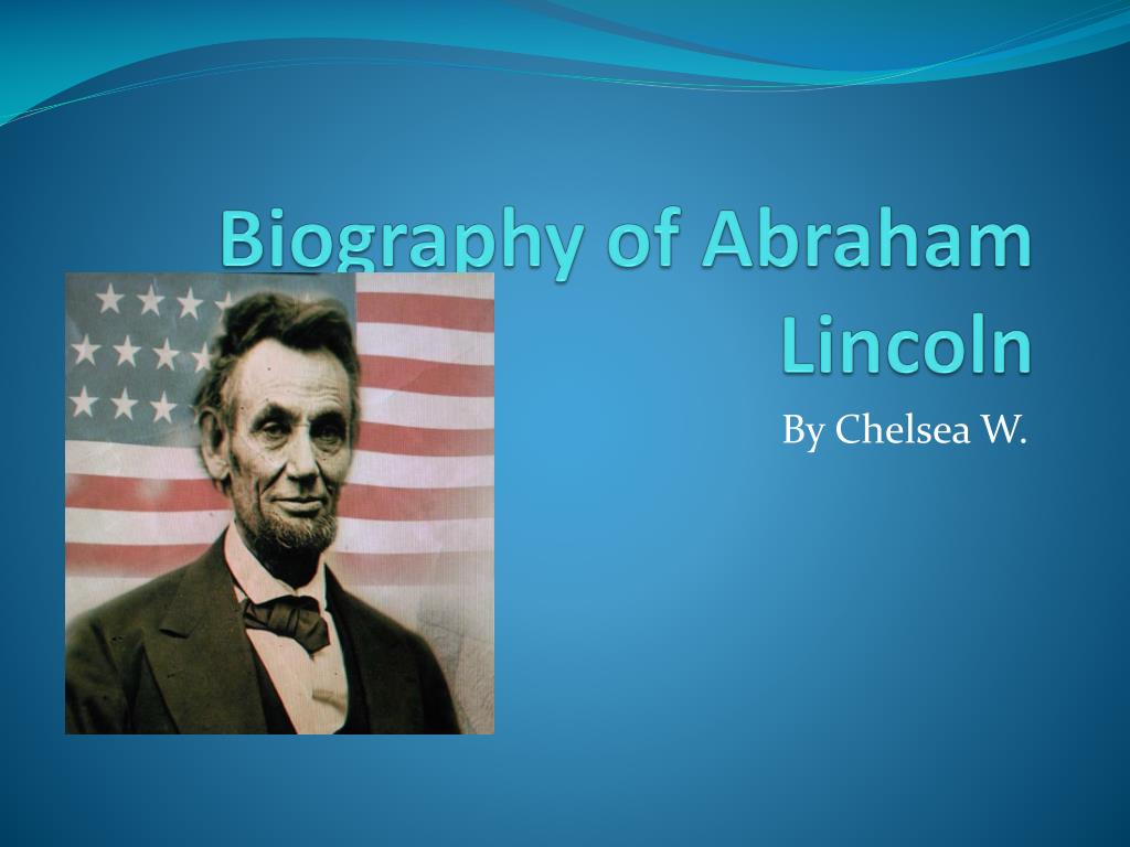 summary biography of abraham lincoln