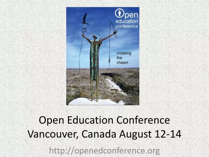 PPT Open Education Conference Vancouver, Canada August 1214