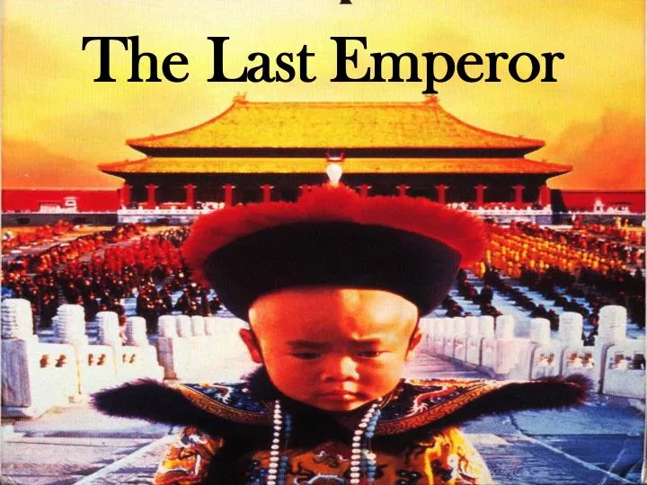 PPT - The Last Emperor PowerPoint Presentation, free download - ID:5415501