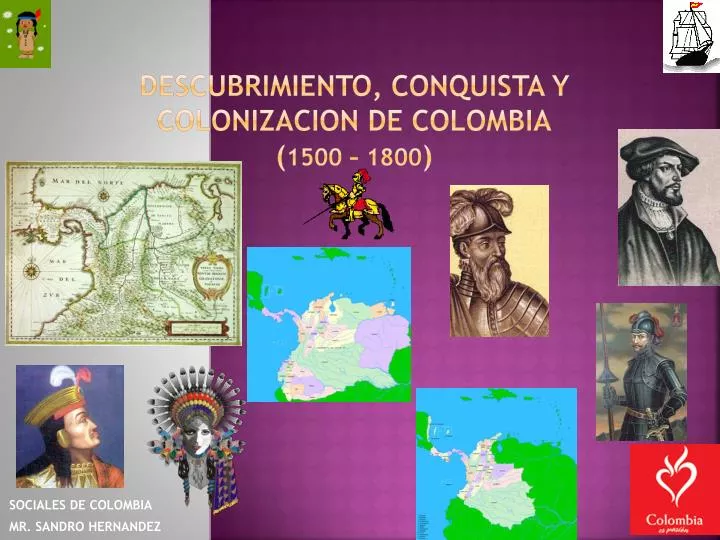 descubrimiento conquista y colonizacion de colombia 1500 1800 n.