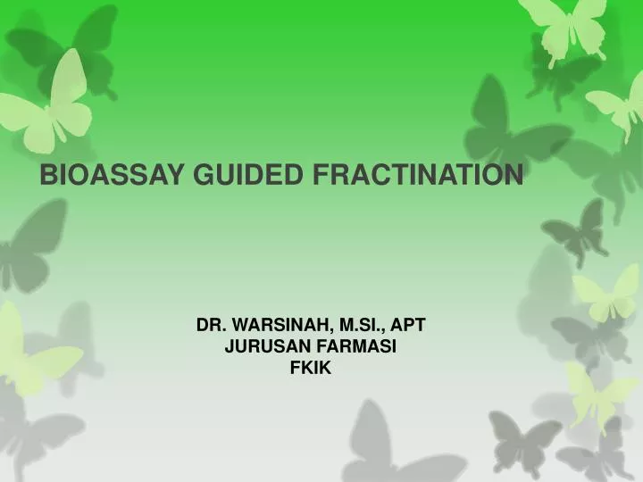 bioassay guided fractination n.