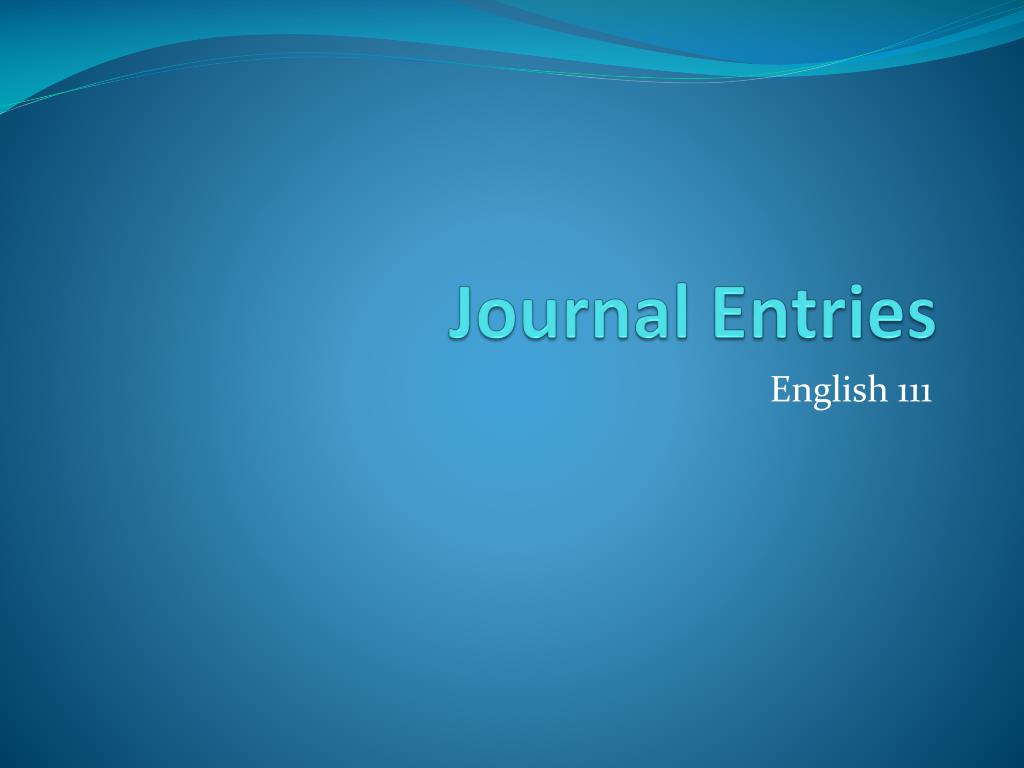 journal entries ppt presentation free download