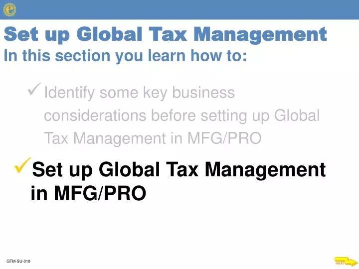 set up global tax management in this section you learn how to n.