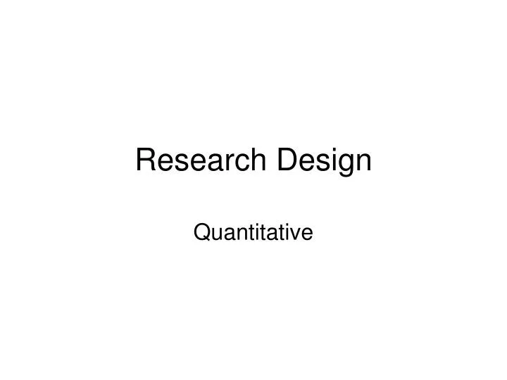 PPT - Research Design PowerPoint Presentation, free download - ID:5419484