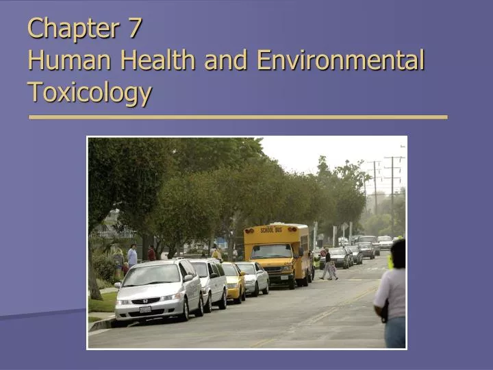 chapter 7 human health and environmental toxicology n.