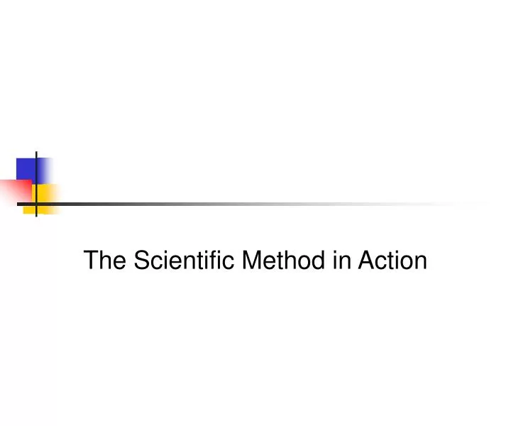 scientific method in action scientific method in action