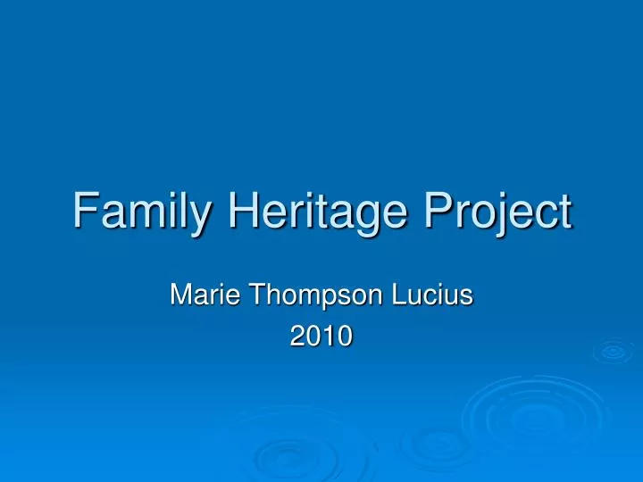 PPT Family Heritage Project PowerPoint Presentation, free download