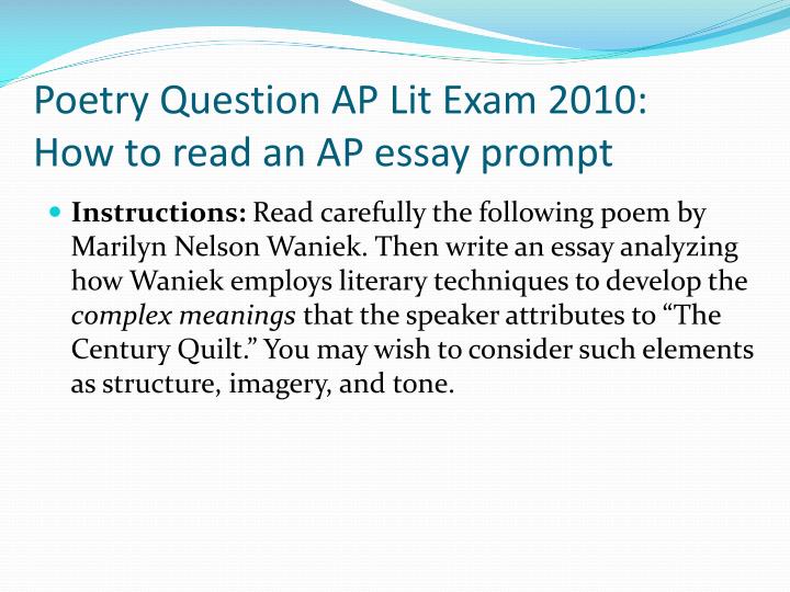 ap literature essay questions for poetry Ap english literature & composition answer several of these questions for each essay: what problems (if any) did i have in understanding the prompt. ap literature essay questions for poetry Ap english literature & composition answer several of these questions for each essay: what problems (if any) did i have in understanding the prompt.