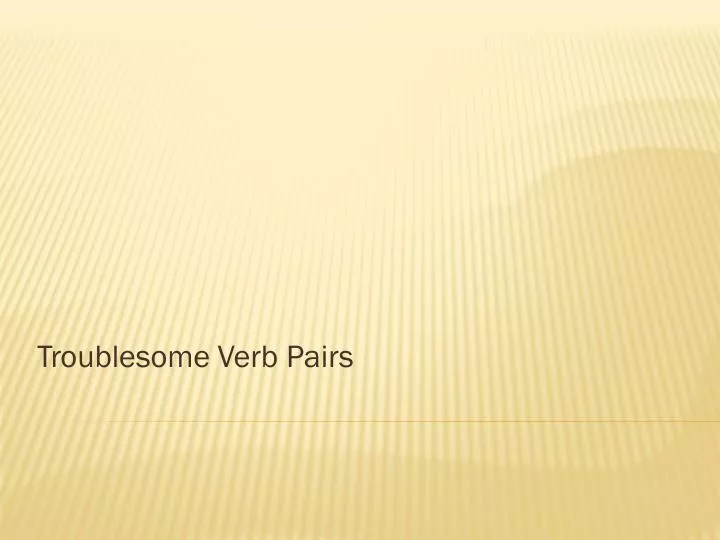 ppt-troublesome-verb-pairs-powerpoint-presentation-free-download-id-5427161