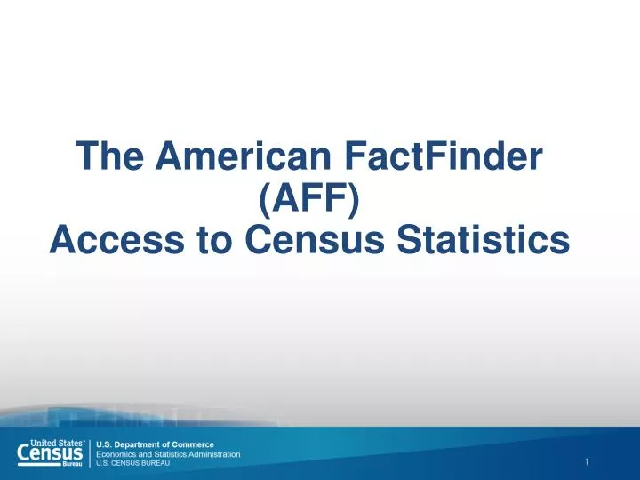 the american factfinder aff access to census statistics n.