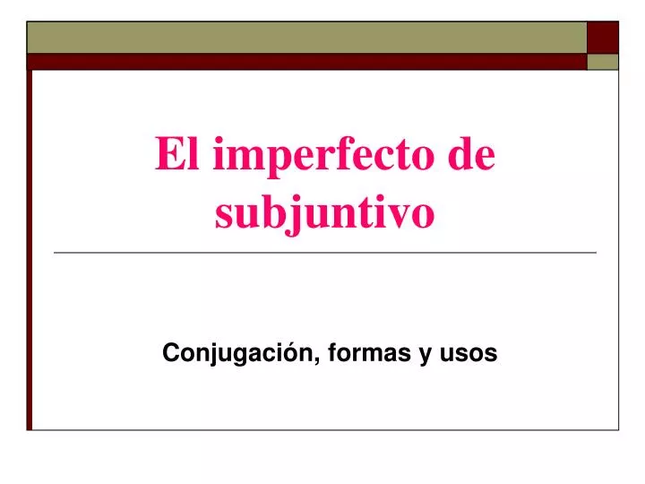 PPT El Imperfecto De Subjuntivo PowerPoint Presentation Free