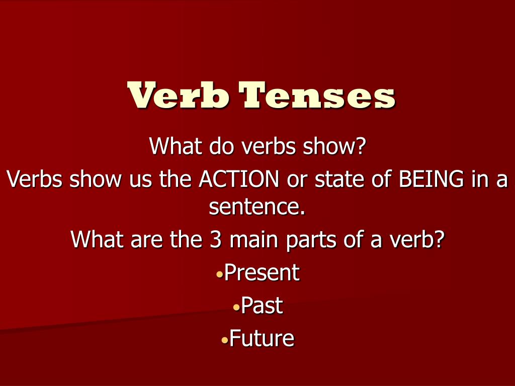 Verbs show action or state of being. - ppt download