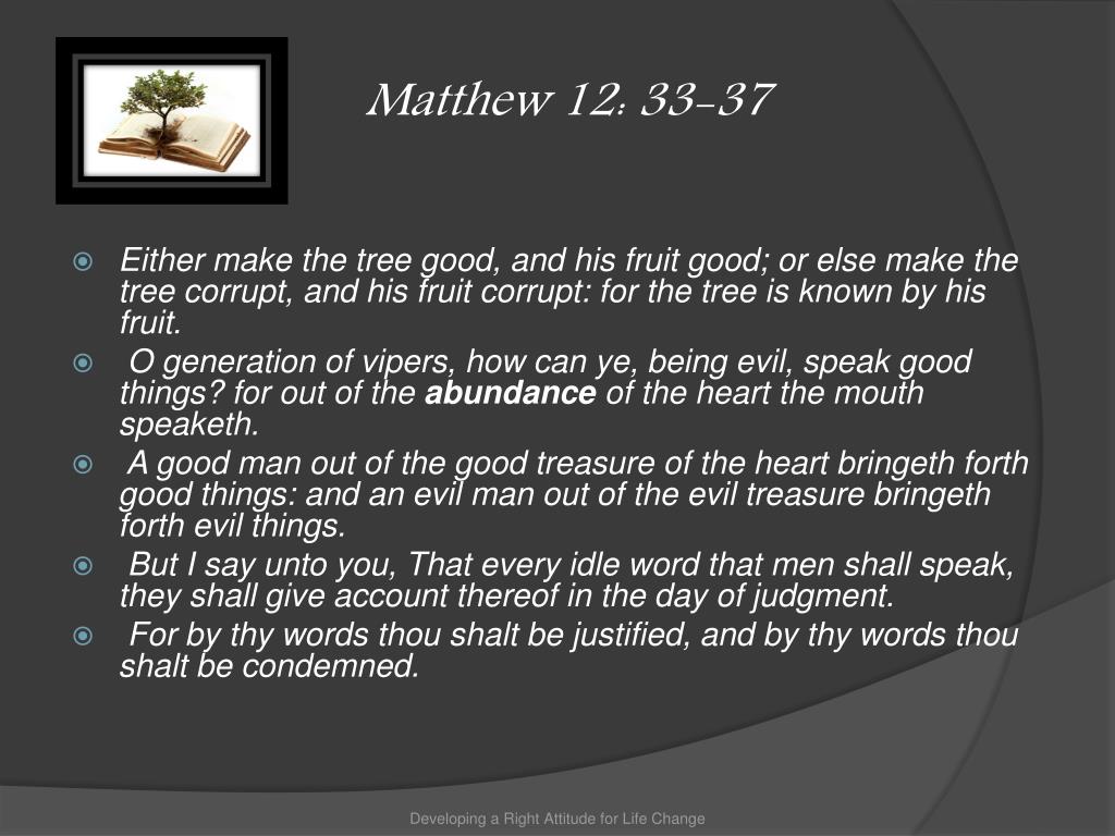 PPT Developing A Right Attitude For Life Change Matthew 12 33 37 