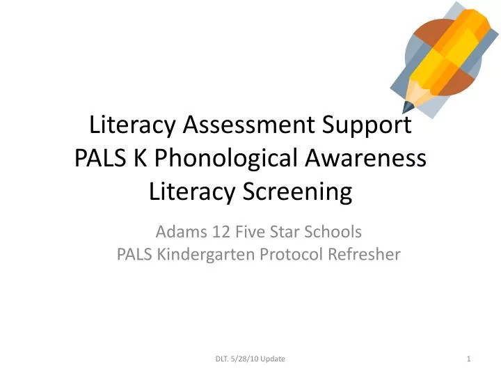 literacy assessment support pals k phonological awareness literacy screening n.