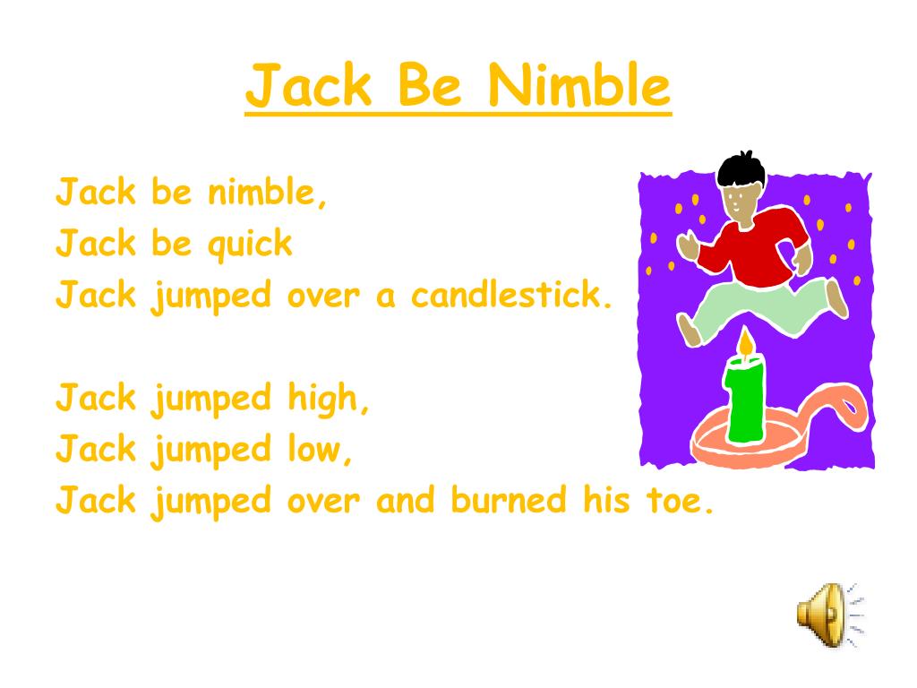Jack Be Nimble Jack Be Quick Song PPT - Nursery Rhymes PowerPoint Presentation, free download - ID:5432964