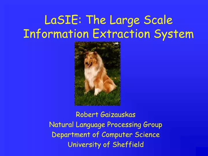 PPT - LaSIE: The Large Scale Information Extraction System PowerPoint ...