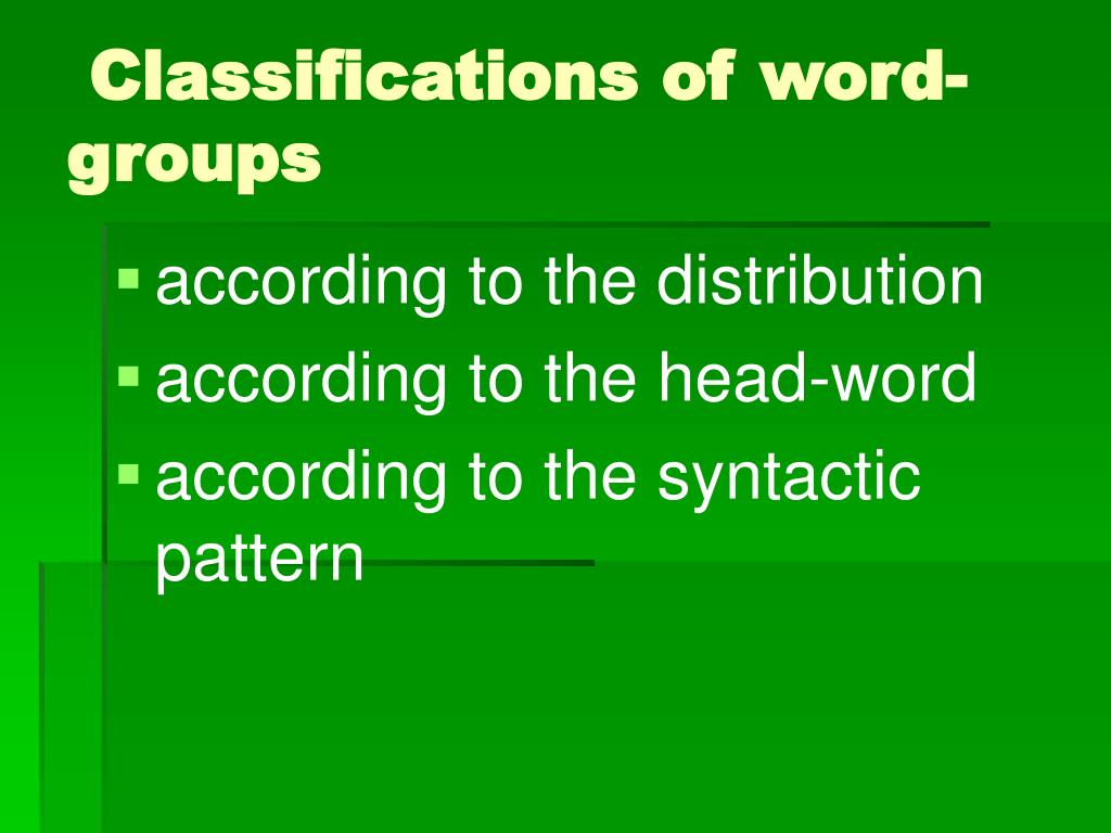 According. Classification of Word Groups. Classifications of free Word-Groups.. Word combination презентация. Classification of Word combinations.