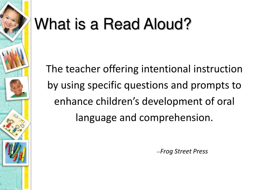 PPT Effective Read Alouds for Early Literacy PowerPoint Presentation