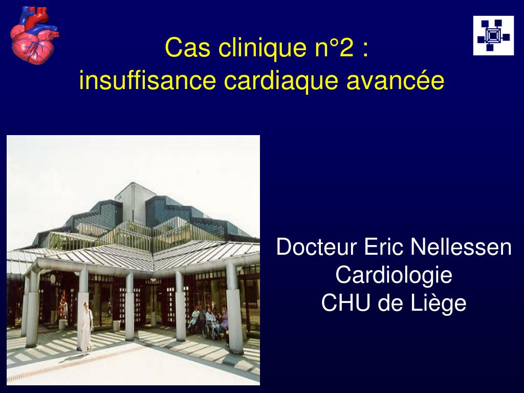 PPT - Cas clinique n°2 : insuffisance cardiaque avancée PowerPoint  Presentation - ID:5440230