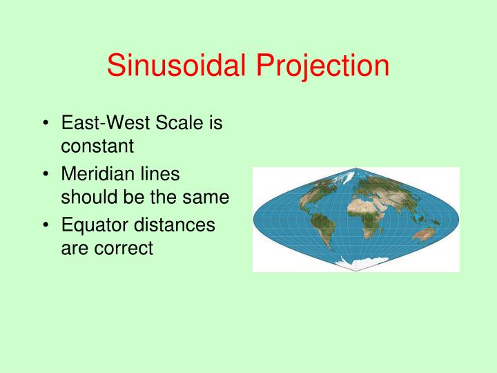 sinusoidal projection The central meridian and all parallels are at right angles, all other meridians are sinusoidal curves shape distortion texas state-wide map projection. sinusoidal projection The central meridian and all parallels are at right angles, all other meridians are sinusoidal curves shape distortion texas state-wide map projection.