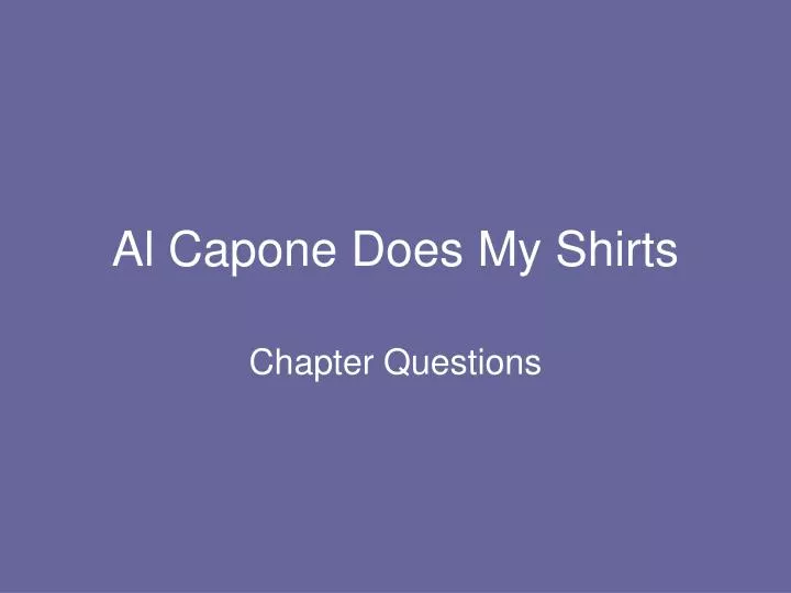 PPT Al Capone Does My Shirts PowerPoint Presentation Free Download