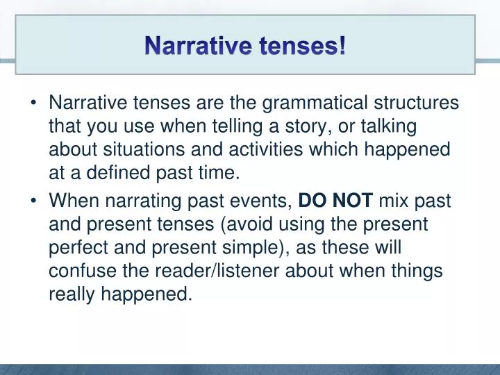 PPT - Narrative Tenses! PowerPoint Presentation, Free Download - ID:5442912